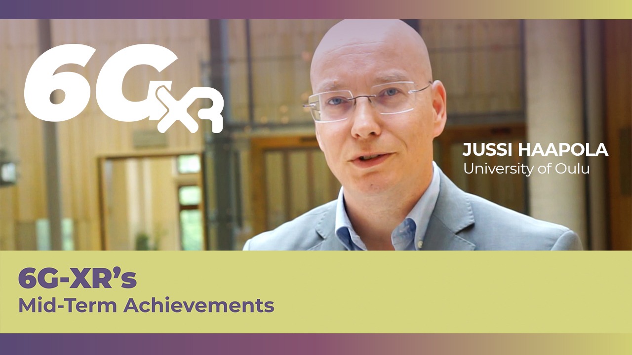 6G-XR's Mid-term Achievements with Jussi Haapola